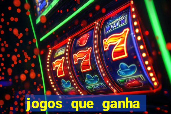 jogos que ganha dinheiro gratis